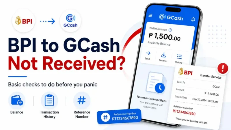 BPI to GCash Not Received? Here’s What to Do